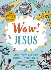 Wow! Jesus: Creatively explore stories in the Bible New edition цена и информация | Книги для подростков  | pigu.lt