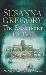 Executioner of St Paul's: The Twelfth Thomas Chaloner Adventure kaina ir informacija | Fantastinės, mistinės knygos | pigu.lt