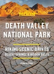 Moon Death Valley National Park (Third Edition): Hiking, Scenic Drives, Desert Springs & Hidden Oases 3rd ed. цена и информация | Путеводители, путешествия | pigu.lt