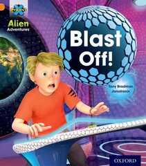 Project X: Alien Adventures: Orange: Blast Off! kaina ir informacija | Knygos paaugliams ir jaunimui | pigu.lt