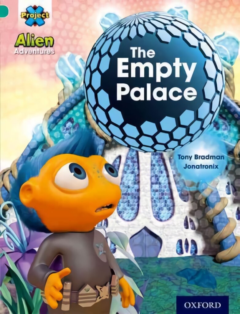 Project X: Alien Adventures: Turquoise: The Empty Palace kaina ir informacija | Knygos paaugliams ir jaunimui | pigu.lt