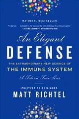 Elegant Defense, An: The Extraordinary New Science of the Immune System: A Tale in Four Lives kaina ir informacija | Ekonomikos knygos | pigu.lt