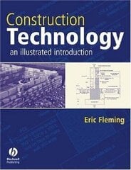 Construction Technology. An Illustrated Introduction kaina ir informacija | Knygos apie architektūrą | pigu.lt