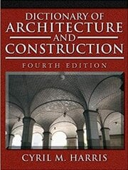 The Dictionary of Architecture and Construction цена и информация | Книги об архитектуре | pigu.lt