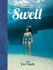 Swell: A Sailing Surfer's Voyage of Awakening цена и информация | Книги о питании и здоровом образе жизни | pigu.lt