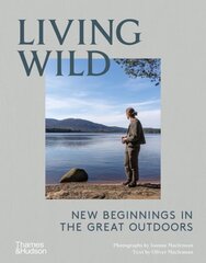 Living Wild: New Beginnings in the Great Outdoors цена и информация | Книги о питании и здоровом образе жизни | pigu.lt