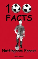 Nottingham Forest - 100 Facts цена и информация | Книги для подростков  | pigu.lt