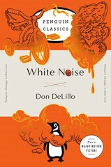 White Noise: (Penguin Orange Collection) kaina ir informacija | Fantastinės, mistinės knygos | pigu.lt