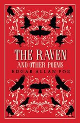 Raven and Other Poems: Fully Annotated Edition with over 400 notes. It contains Poe's complete poems and three essays on poetry kaina ir informacija | Poezija | pigu.lt