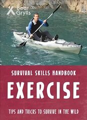Bear Grylls Survival Skills: Exercise цена и информация | Книги для подростков и молодежи | pigu.lt