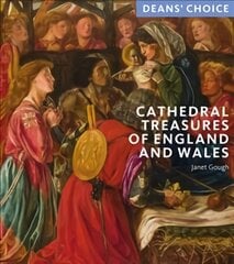 Cathedral Treasures of England and Wales: Deans' Choice kaina ir informacija | Knygos apie meną | pigu.lt