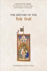 Lancelot-Grail: 1. The History of the Holy Grail: The Old French Arthurian Vulgate and Post-Vulgate in Translation, v. 1, The History of the Holy Grail kaina ir informacija | Istorinės knygos | pigu.lt
