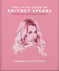 Little Guide to Britney Spears: Stronger than Yesterday цена и информация | Книги об искусстве | pigu.lt