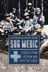 Sog Medic: Stories from Vietnam and Over the Fence kaina ir informacija | Istorinės knygos | pigu.lt