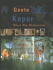 When Was Modernism - Essays on Contemporary Cultural Practice in India kaina ir informacija | Knygos apie meną | pigu.lt