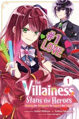 Villainess Stans the Heroes: Playing the Antagonist to Support Her Faves!, Vol. 1 цена и информация | Фантастика, фэнтези | pigu.lt