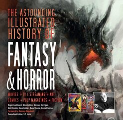 Astounding Illustrated History of Fantasy & Horror New edition kaina ir informacija | Knygos apie meną | pigu.lt