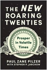 New Roaring Twenties: Prosper in Volatile Times цена и информация | Книги по экономике | pigu.lt