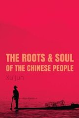 Roots and Soul of the Chinese People цена и информация | Исторические книги | pigu.lt