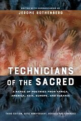 Technicians of the Sacred, Third Edition: A Range of Poetries from Africa, America, Asia, Europe, and Oceania 3rd edition kaina ir informacija | Poezija | pigu.lt