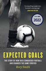 Expected Goals: The Story of How Data Conquered Football and Changed the Game Forever цена и информация | Книги о питании и здоровом образе жизни | pigu.lt