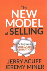 New Model of Selling: Selling to an Unsellable Generation цена и информация | Книги по экономике | pigu.lt