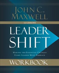 Leadershift Workbook: Making the Essential Changes Every Leader Must Embrace kaina ir informacija | Ekonomikos knygos | pigu.lt