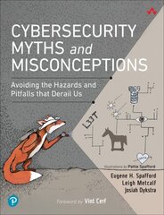 Cybersecurity Myths and Misconceptions: Avoiding the Hazards and Pitfalls that Derail Us kaina ir informacija | Ekonomikos knygos | pigu.lt
