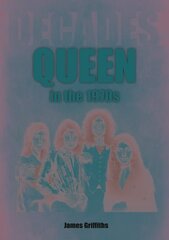 Queen in the 1970s: Decades kaina ir informacija | Knygos apie meną | pigu.lt