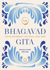 Bhagavad Gita: Talks Between the Soul and God цена и информация | Самоучители | pigu.lt