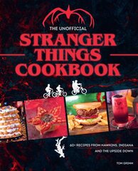 Unofficial Stranger Things Cookbook kaina ir informacija | Receptų knygos | pigu.lt