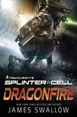 Tom Clancy's Splinter Cell: Dragonfire Paperback Original kaina ir informacija | Fantastinės, mistinės knygos | pigu.lt