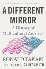 A Different Mirror: A History of Multicultural America kaina ir informacija | Istorinės knygos | pigu.lt