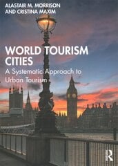 World Tourism Cities: A Systematic Approach to Urban Tourism kaina ir informacija | Ekonomikos knygos | pigu.lt