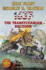 1637: The Transylvanian Decision: 1637: The Transylvanian Decision цена и информация | Fantastinės, mistinės knygos | pigu.lt