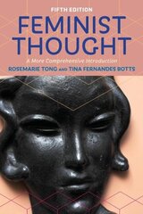 Feminist Thought: A More Comprehensive Introduction 5th edition цена и информация | Книги по социальным наукам | pigu.lt