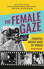 Female Gaze: Essential Movies Made by Women (Film director gift) цена и информация | Книги об искусстве | pigu.lt
