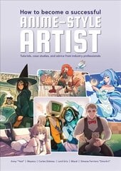 How To Be A Professional Anime Artist цена и информация | Книги об искусстве | pigu.lt