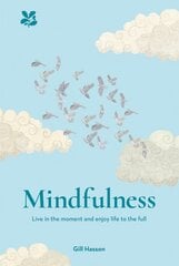 Mindfulness: Live in the Moment and Enjoy Life to the Full kaina ir informacija | Saviugdos knygos | pigu.lt