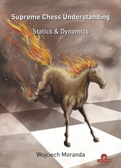 Supreme Chess Understanding: Statics & Dynamics цена и информация | Книги о питании и здоровом образе жизни | pigu.lt