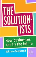 Solutionists: How Businesses Can Fix the Future цена и информация | Книги по социальным наукам | pigu.lt