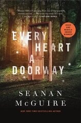 Every Heart A Doorway: Wayward Children #1 цена и информация | Fantastinės, mistinės knygos | pigu.lt