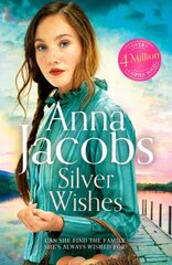 Silver Wishes: Book 1 in the brand new Jubilee Lake series by beloved author Anna Jacobs kaina ir informacija | Fantastinės, mistinės knygos | pigu.lt