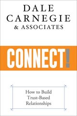 Connect!: How to Build Trust-Based Relationships цена и информация | Книги по экономике | pigu.lt