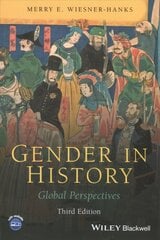 Gender in History - Global Perspectives, Third Edition: Global Perspectives 3rd Edition kaina ir informacija | Istorinės knygos | pigu.lt