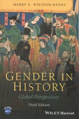 Gender in History - Global Perspectives, Third Edition: Global Perspectives 3rd Edition цена и информация | Исторические книги | pigu.lt