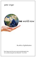 One World Now: The Ethics of Globalization kaina ir informacija | Istorinės knygos | pigu.lt