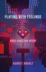 Playing with Feelings: Video Games and Affect цена и информация | Книги по экономике | pigu.lt