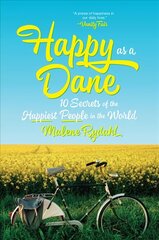 Happy as a Dane: 10 Secrets of the Happiest People in the World kaina ir informacija | Socialinių mokslų knygos | pigu.lt