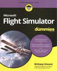 Microsoft Flight Simulator For Dummies kaina ir informacija | Ekonomikos knygos | pigu.lt